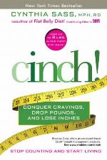 Cinch! Conquer Cravings, Drop Pounds, and Lose Inches