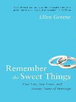 Remember the Sweet Things