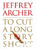 To Cut a Long Story Short