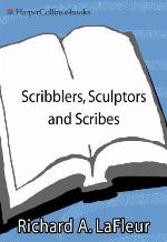 Scribblers, Sculptors, and Scribes