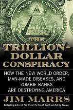 The Trillion-Dollar Conspiracy