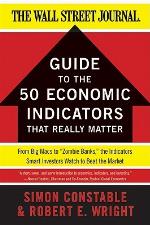 The WSJ Guide to the 50 Economic Indicators That Really Matter