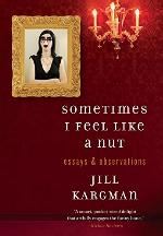 Sometimes I Feel Like a Nut