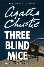 Three Blind Mice and Other Stories