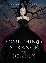 Something Strange and Deadly