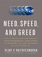 Need, Speed, and Greed