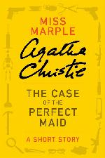The Case of the Perfect Maid
