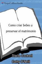 Como criar bebes y preservar el matrimonio