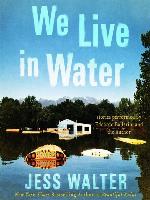 We Live in Water