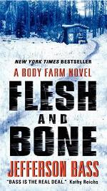 Flesh and Bone: A Body Farm Novel