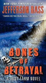 Bones of Betrayal: A Body Farm Novel