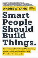 Smart People Should Build Things