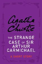 The Strange Case of Sir Arthur Carmichael