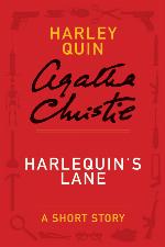 Harlequin's Lane - a Harley Quin Short Story