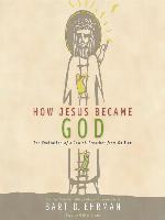 How Jesus Became God