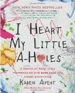 I Heart My Little A-Holes