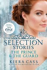 The Selection Stories: The Prince &amp; The Guard (The Selection Novella)