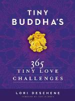 Tiny Buddha's 365 Tiny Love Challenges