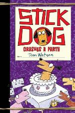 Stick Dog Crashes a Party (Stick Dog, 8)