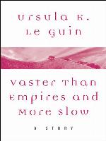 Vaster than Empires and More Slow