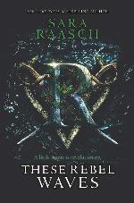 These Rebel Waves (These Rebel Waves, 1)