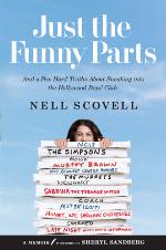 Just the Funny Parts: &hellip; And a Few Hard Truths About Sneaking into the Hollywood Boys' Club