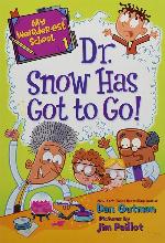 My Weirder-est School #1: Dr. Snow Has Got to Go!