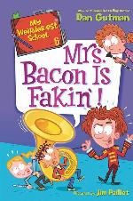 My Weirder-est School #6: Mrs. Bacon Is Fakin'! (My Weird School Special, 6)