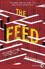 The Feed: A Novel