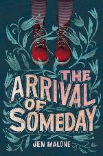 The Arrival of Someday