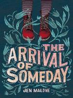 The Arrival of Someday