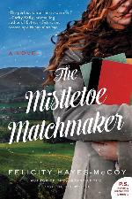 The Mistletoe Matchmaker: A Novel (Finfarran Peninsula, 3)