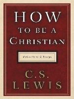 How to Be a Christian