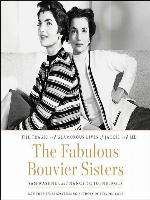 The Fabulous Bouvier Sisters