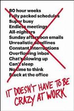 It Doesn't Have to Be Crazy at Work