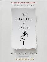 The Lost Art of Dying