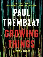 Growing Things and Other Stories