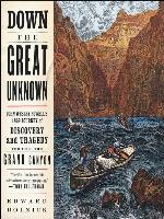 Down the Great Unknown