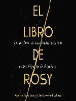 The Book of Rosy  El libro de Rosy (Spanish edition)