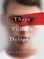 These Violent Delights
