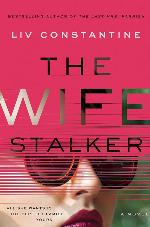 The Wife Stalker: A Novel