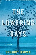 The Lowering Days: A Novel