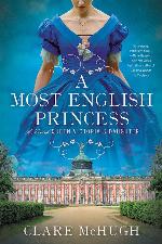 A Most English Princess: A Novel of Queen Victoria's Daughter