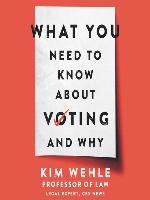 What You Need to Know About Voting—and Why