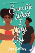 Excuse Me While I Ugly Cry