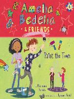 Amelia Bedelia & Friends Paint the Town