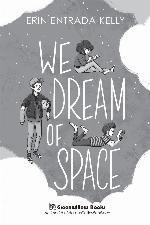 We Dream of Space