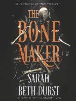 The Bone Maker