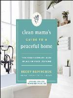 The Clean Mama's Guide to a Peaceful Home