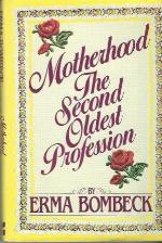 Motherhood, the Second Oldest Profession